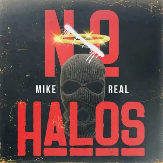 No Halos by Mike REAL