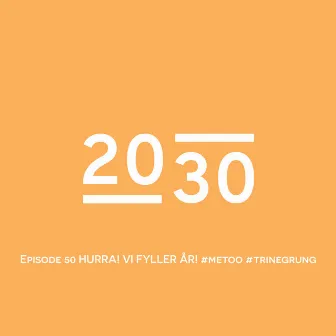 Episode 50 HURRA! VI FYLLER ÅR! #metoo #trinegrung by Isabelle Ringnes