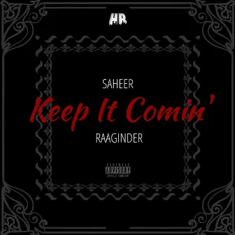 Keep It Comin' by Saheer