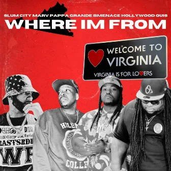 WHERE I'M FROM by Slum City Marv