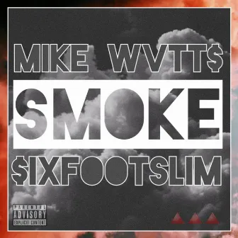 SMOKE by Mike Wvtt$