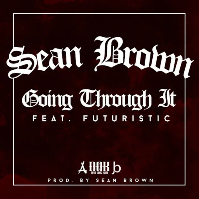 Goin Thru It (feat. FUTURISTIC)