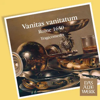 Vanitas vanitatum [Rome 1650] (DAW 50) by Tragicomedia