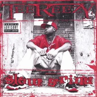 Slow Grind by Tee Reezy