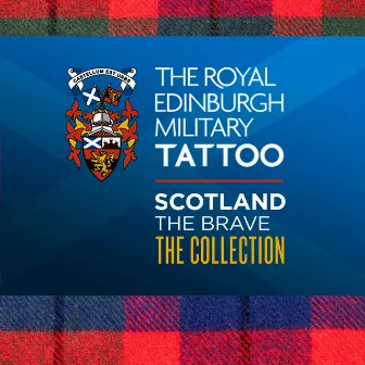 The Royal Edinbugh Military Tattoo - Scotland the Brave the Collection by Finale