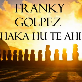 Haka Hu Te Ahi by Franky Golpez