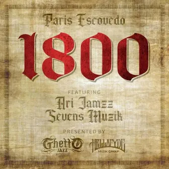 1800 by Paris Escovedo