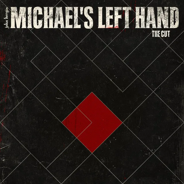 Michael's Left Hand: The Cut