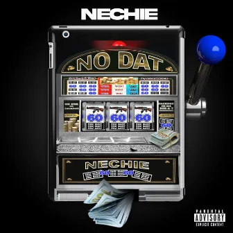 No Dat by Nechie