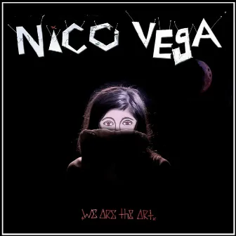 We Are the Art by Nico Vega