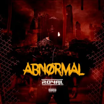 Abnormal by Royal