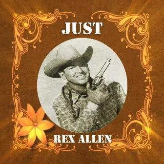 Just Rex Allen by Rex Allen