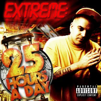 25 Hours a Day by Extreme the MuhFugga