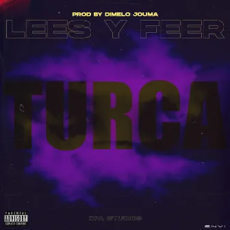 Turca by Lees y Feer