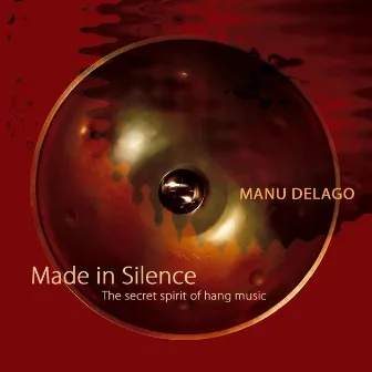 Made in Silence by Manu Delago