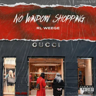 No Window Shoppin' by RL Weege