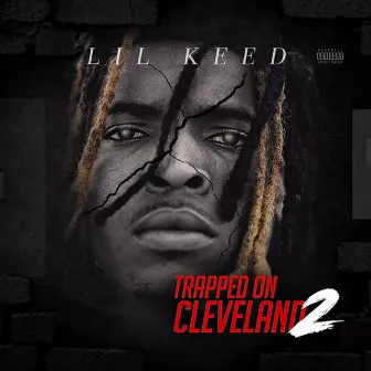 Trapped On Cleveland 2 by Lil Keed