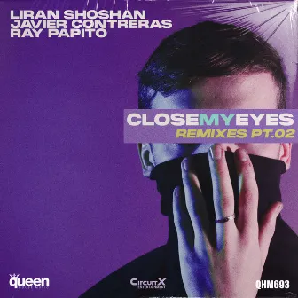 Close My Eyes (Remixes, Pt. 02) by Liran Shoshan