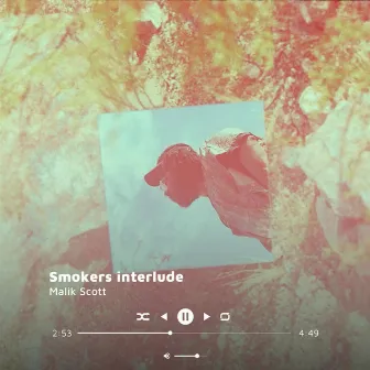 Smokers interlude by Malik Scott