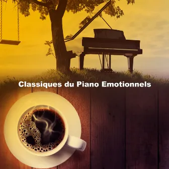 Classiques du Piano Emotionnels by Triste piano musique oasis