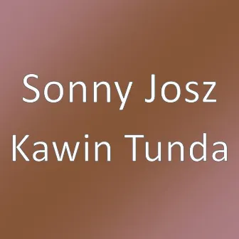 Kawin Tunda by Sonny Josz