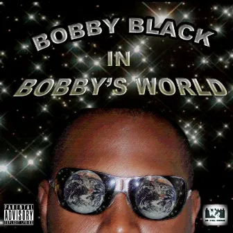 Bobby's World by Bobby Black