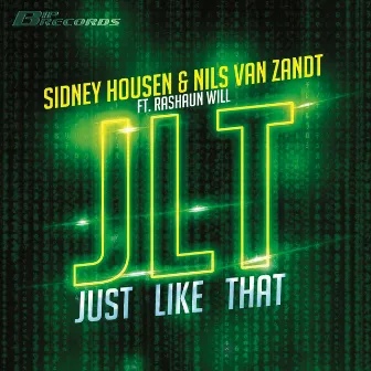 JLT (Just Like That) by Sidney Housen