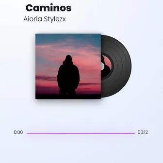 Caminos by Aioria Stylezx