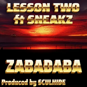 Lesson Two (feat. Sneakz) by Zabadaba