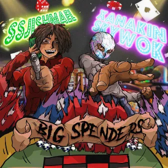 Big Spenders by XANAKIN SKYWOK