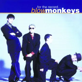 For The Record - The Best Of by The Blow Monkeys