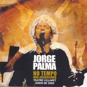 No Tempo Dos Assassinos (Live) by Jorge Palma