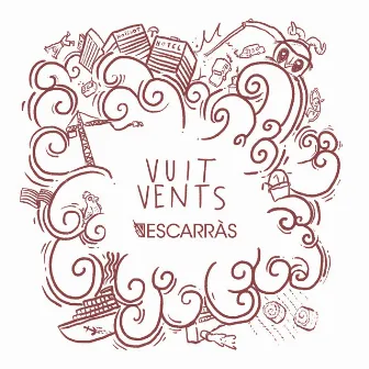 Vuit vents by Escarràs