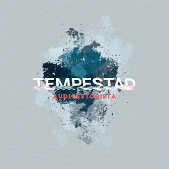 Tempestad by Audioestopista