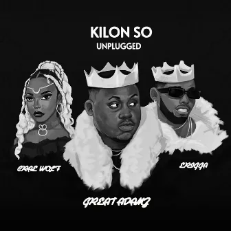 Kilon So (Unplugged) by Great Adamz