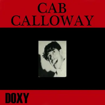 Cab Calloway (Doxy Special) by Cab Calloway & His Orchestra