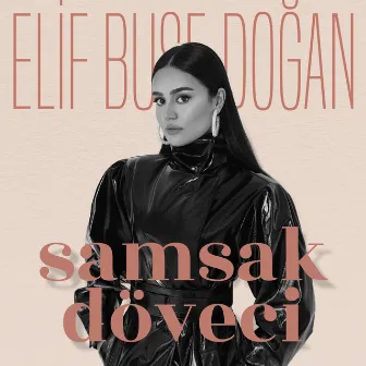 Samsak Döveci by Elif Buse Doğan