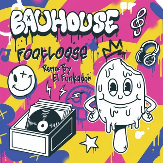 Footloose by Bauhouse