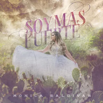 Soy Mas Fuerte (Deluxe) by Monica Saldivar