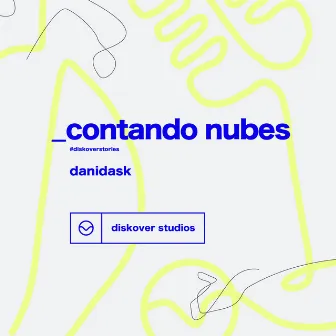 Contando Nubes - #DiskoverStories (Acústico) by Diskover Studios