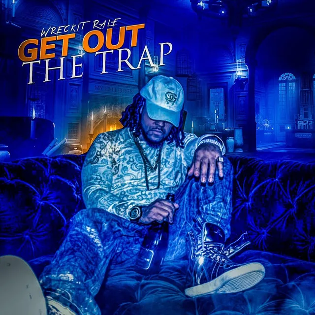 Get out the Trap