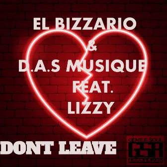 Don't Leave by El Bizzario