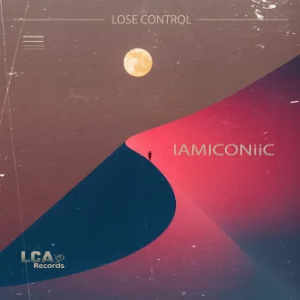 Lose Control by IAMICONiiC