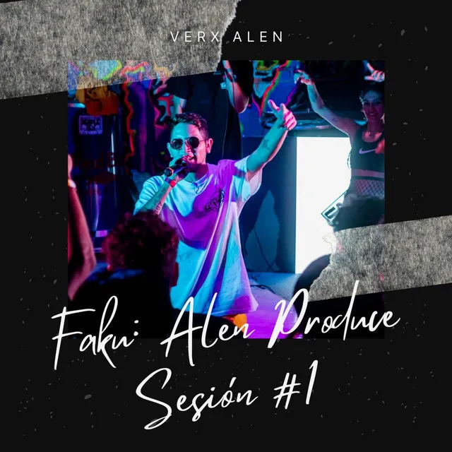 Faku: Alen Produce Sesión #1