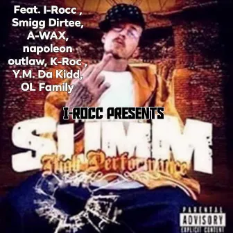 I-Rocc Presents Slimm Kutta by Slimm Kutta