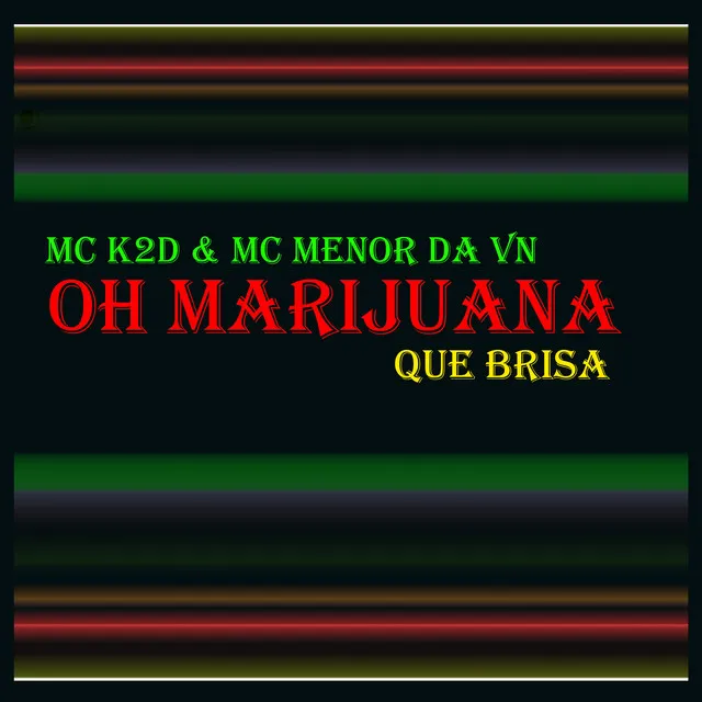 Oh Marijuana / Que Brisa