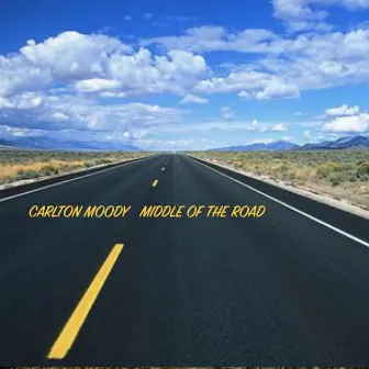 Middle of the Road by Carlton Moody