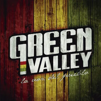 La Voz del Pueblo by Green Valley