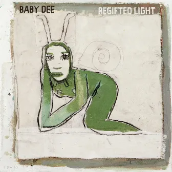 Regifted Light by Baby Dee