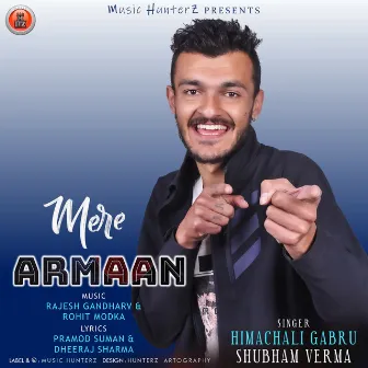 Mere Armaan by Himachali Gabru Shubham Verma